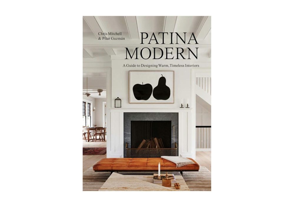 Coffee Table Books |  Patina Modern: A Guide To Designing Warm, Timeless Interiors Coffee Table Books Coffee Table Books